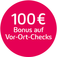 100 Euro Bonus auf Vor-Ort-Checks