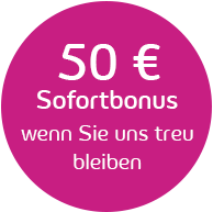 Störer-50-Sofortbonus-Treue-pink
